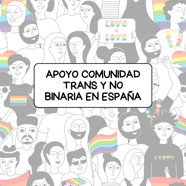 Support for the Trans and Non-Binary community in Spain